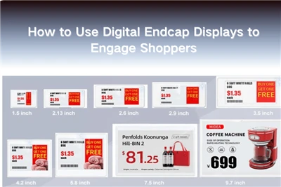 Як використовувати цифрові дисплеї Endcap для залучення покупців